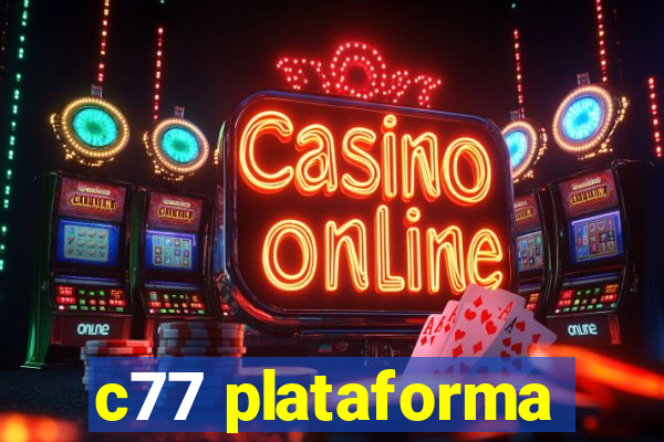 c77 plataforma